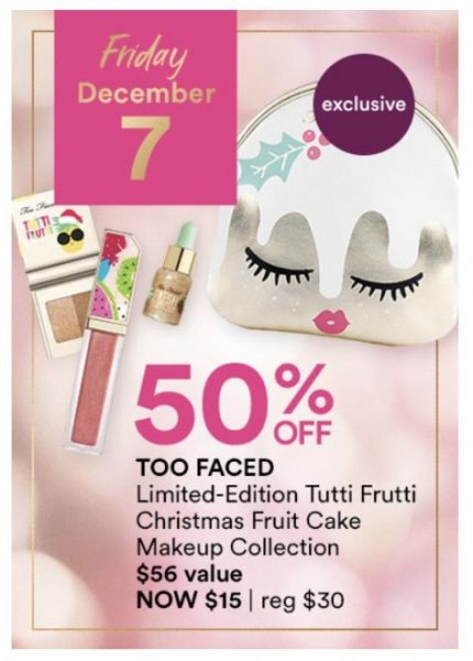 12/7 – Ulta 25 Days of Surprise Deals – Too Faced Tutti Frutti $15 value $56