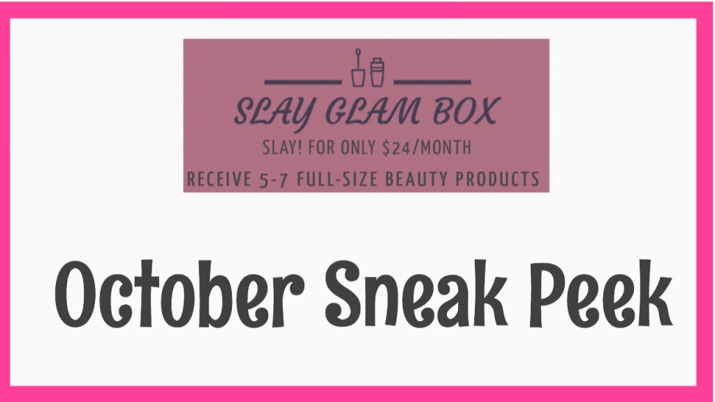 Slay Glam Box October 2019 Sneak Peek (Spoiler #1 & #2)