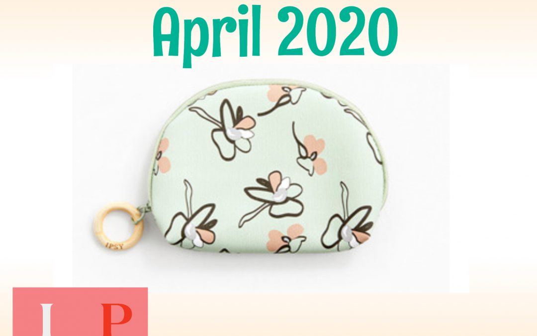 Ipsy Glam Bag Plus April 2020 Full Box Reveal