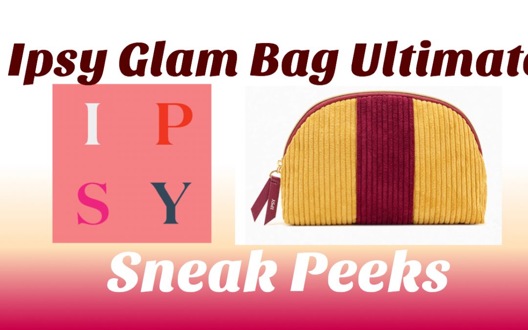 Ipsy Glam Bag Ultimate September 2020 Spoilers