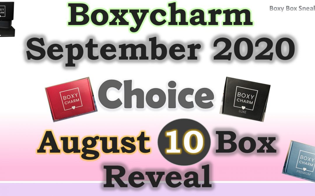 Boxycharm 10 August Full Box Reveal & September 2020 Choice for all 3