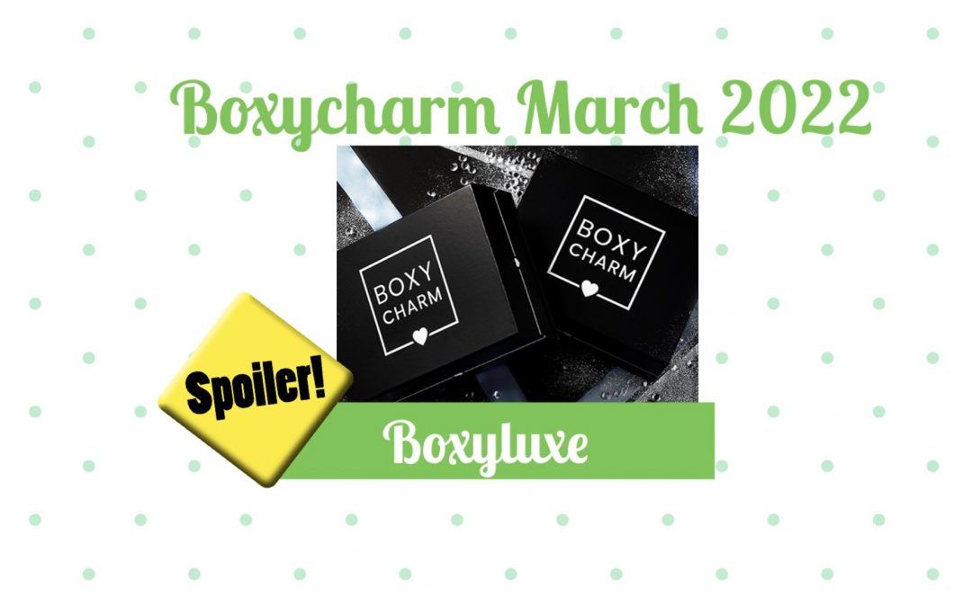 Boxyluxe March 2022 Choice #1 & #2