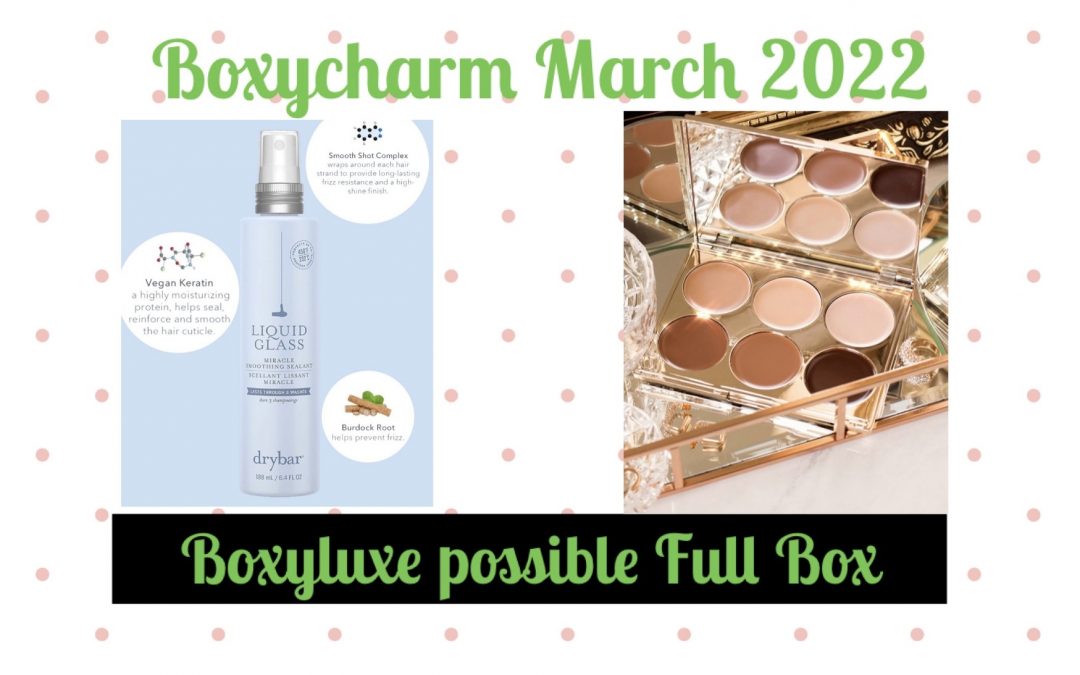 Boxyluxe March 2022 Possible Full Box Reveal?