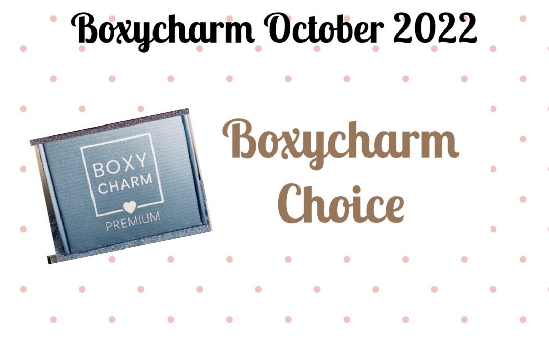 Boxycharm Premium Box October 2022 Choice is Now OPEN
