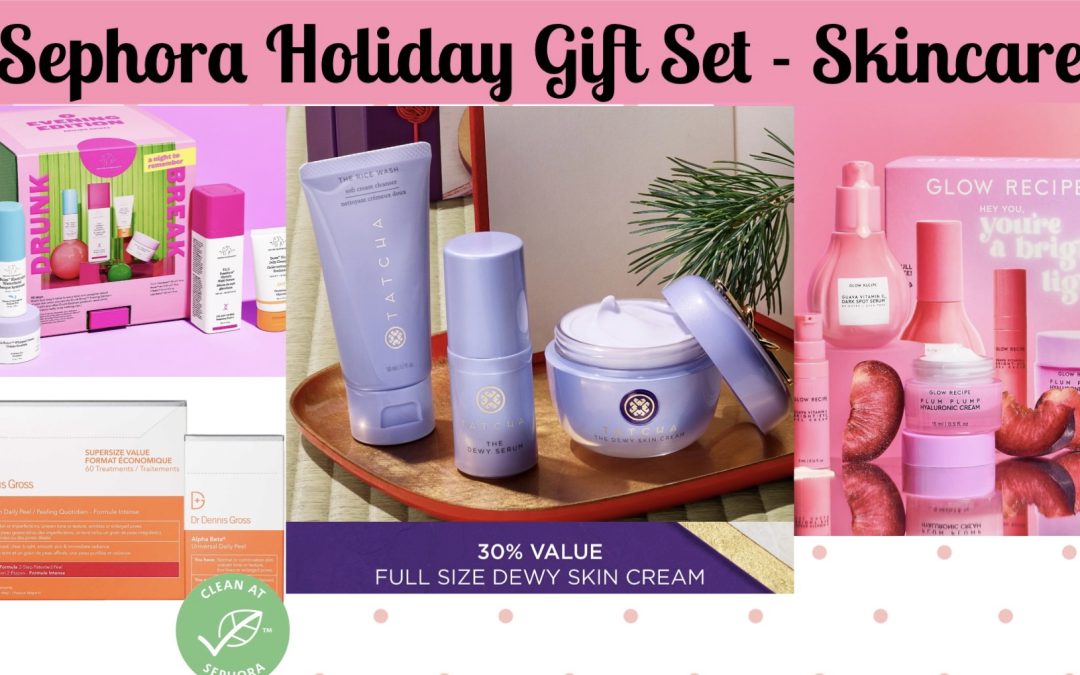 Sephora Holiday Kits 2022 Skincare, Makeup, Haircare and more